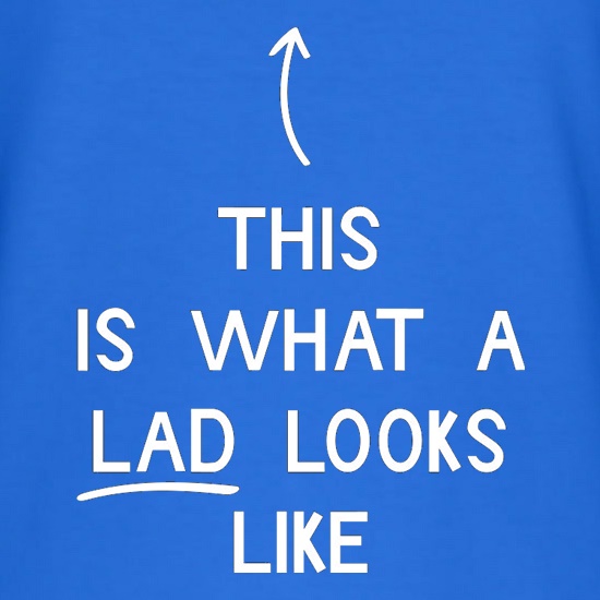 This Is What A Lad Looks Like t shirt
